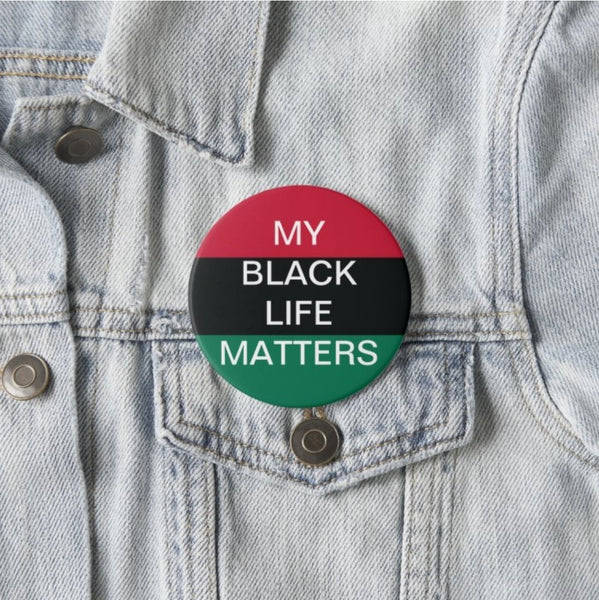 My Black Life Matters Pin
